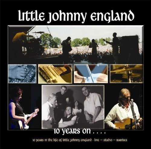 "CD cover with band photos and 'Little Johnny England' and '10 years on' text."