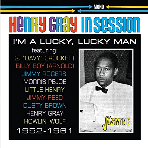 CD cover for Henry Gray’s “I’m A Lucky, Lucky Man” with portrait.