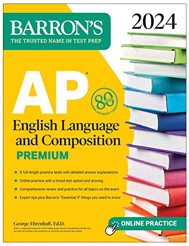 AP English Language and Composition Premium, 2024: 8 Practice Tests + Comprehensive Review + Online Practice (Barron's AP)