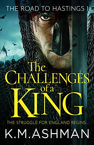 The Challenges of a King: 1 (The Road to Hastings)