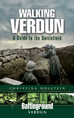 Walking Verdun: A Guide to the Battlefield (Battleground)