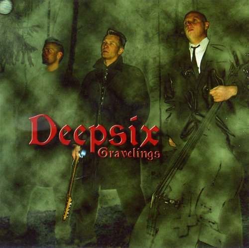 CD cover for Deepsix’s “Gravellings” featuring three men in dark clothing.