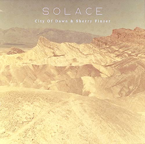 CD cover for "Solace" by City Of Dawn & Sherry Finzer, desert landscape.