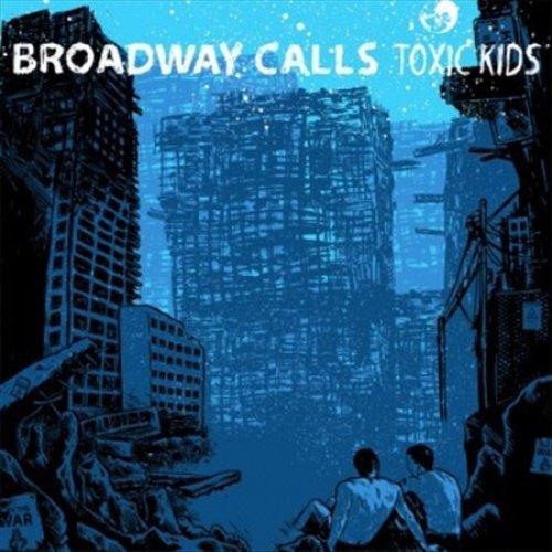 Blue album cover for “Toxic Kids” depicting a ruined cityscape.