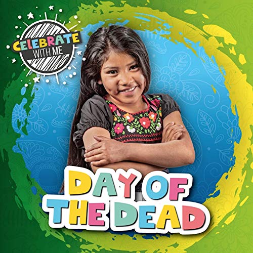 Day of the Dead (Celebrate with Me)