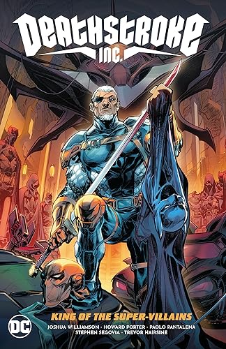 Deathstroke Inc. 1: King of the Super-villains