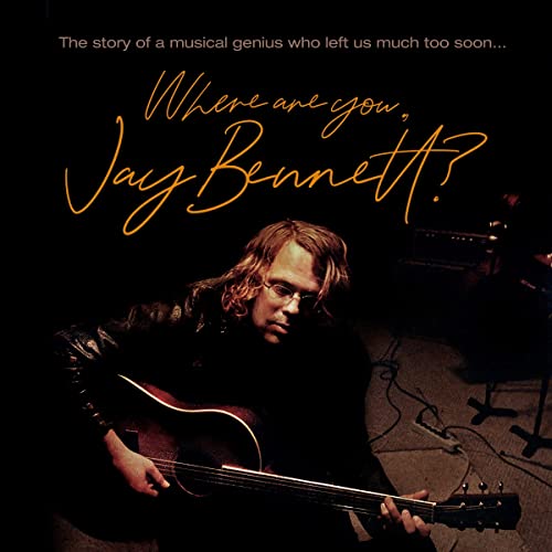 Jay Bennett portrait with guitar, album cover for "Where Are You, Jay Bennett?".