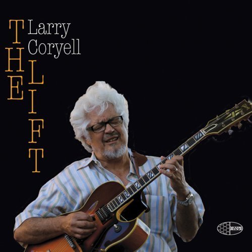 "Album cover with Larry Coryell holding a guitar, black background, and 'The Lift' text."