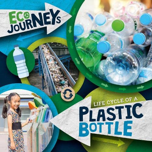 Life Cycle of a Plastic Bottle (Eco Journeys)