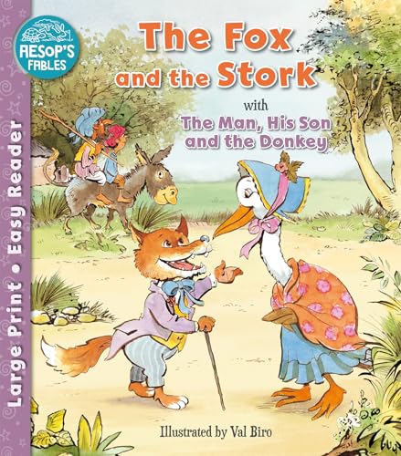 The Fox and the Stork & The Man, His Son & the Donkey (Aesop's Fables Easy Readers)