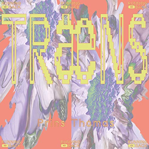 Album cover for Prins Thomas’ “Trans” with pixelated text and abstract art.