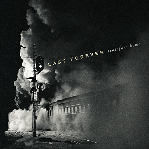 Compact disc titled "Last Forever - Trainfare Home" in a CD case with accompanying booklet.