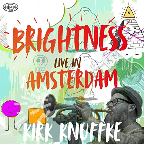 CD cover for Kirk Knuffke’s “Brightness: Live in Amsterdam” with colorful art.