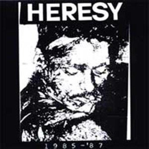 Black and white CD cover with a man's face and "HERESY 1985-'87" text.