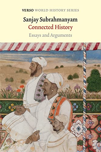 Connected History: Essays and Arguments (Verso World History)
