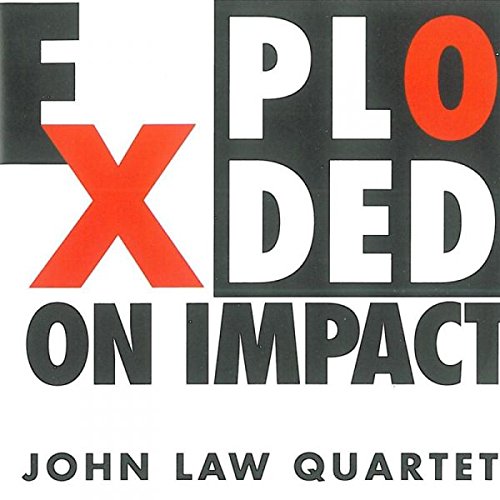 CD cover for John Law Quartet’s “Exploded on Impact” with bold red text.