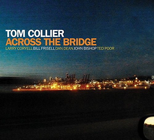 "Album cover with a nighttime cityscape, featuring 'Tom Collier - Across the Bridge' in bold text."
