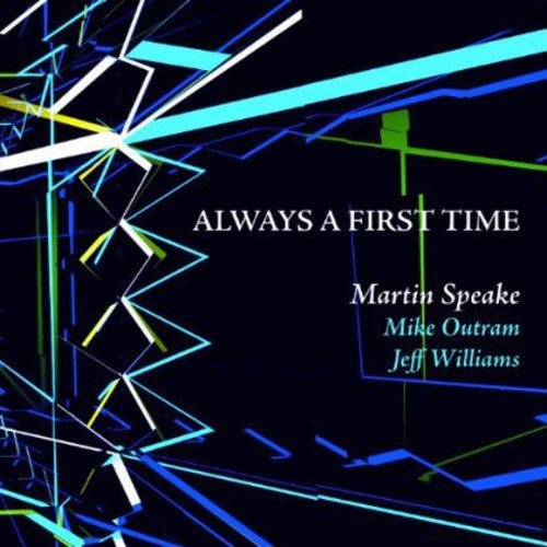 CD cover for “Always A First Time” by Martin Speake trio, abstract design.