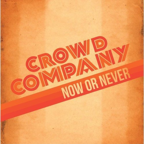 "Vinyl album cover with 'Crowd Company' and 'Now or Never' text on orange background."