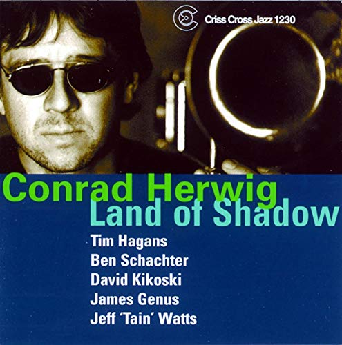 CD cover for Conrad Herwig’s “Land of Shadow” featuring a trombonist’s portrait.