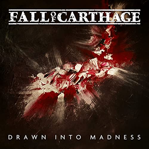 CD cover for Fall of Carthage’s “Drawn Into Madness” with abstract red and white art.
