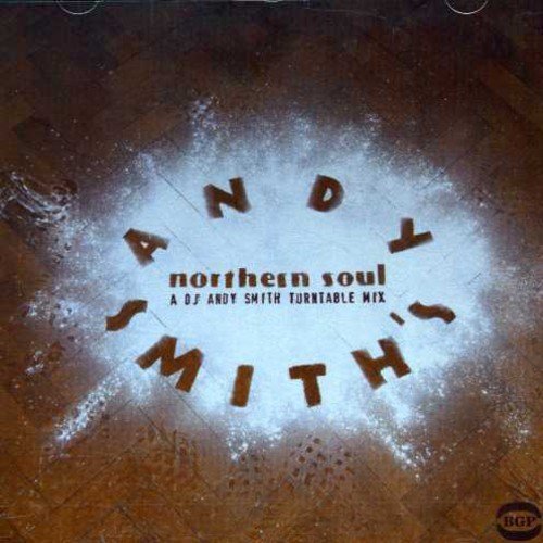 CD cover: "Andy Smith's Northern Soul" spelled in powder on a wood floor.