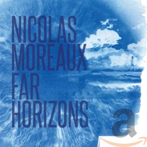 CD cover for Nicolas Moreaux’s “Far Horizons” with blue seascape.