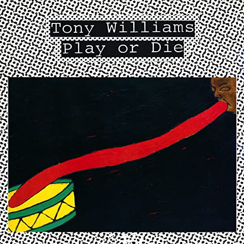 Album cover for Tony Williams’ “Play or Die” featuring abstract art.