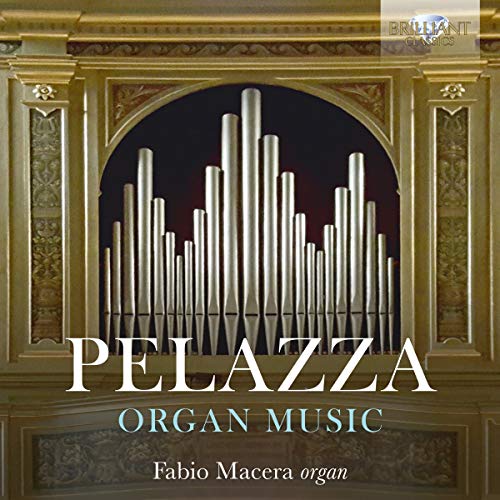 "CD cover featuring ornate gold frame with organ pipes and 'PELAZZA ORGAN MUSIC' text."