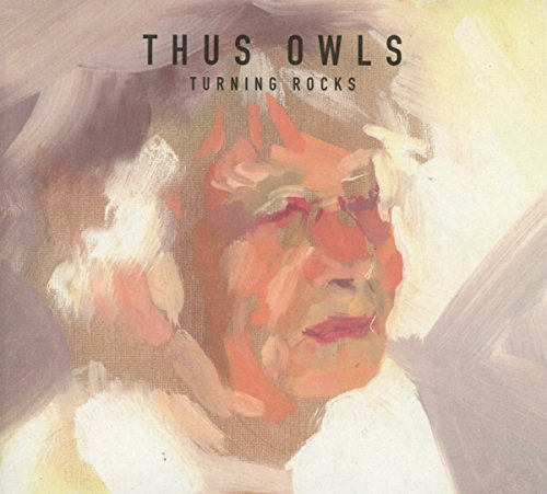 CD cover for Thus Owls’ “Turning Rocks” with abstract painted portrait.