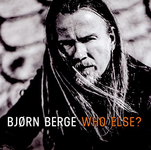 Black and white portrait of Bjørn Berge, album cover for "Who Else?".