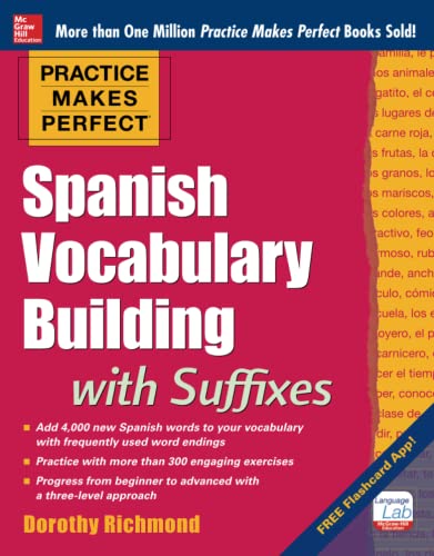 Practice Makes Perfect Spanish Vocabulary Building with Suffixes (Practice Makes Perfect Series)