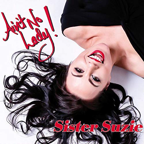 Album cover of "Sister Suzie - Ain't No Lady" featuring a woman lying on her back.