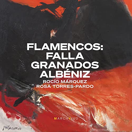 CD cover with abstract red and black painting, text “Flamencos: Falla, Granados & Albeniz.”
