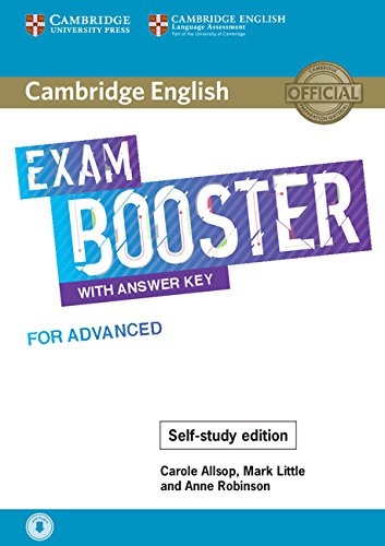 Cambridge English Exam Booster with Answer Key for Advanced - Self-study Edition: Photocopiable Exam Resources for Teachers (Cambridge English Exam Boosters)