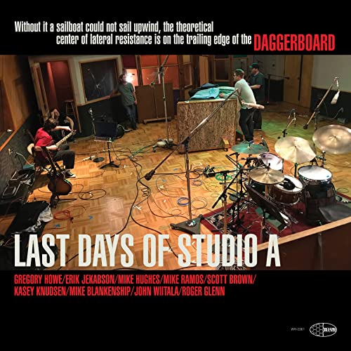 CD cover for Daggerboard’s “Last Days Of Studio A” showing a band in a recording studio.