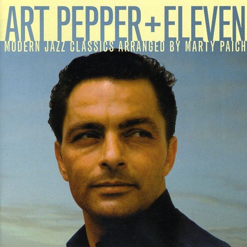 CD cover for Art Pepper’s "+ Eleven" featuring a portrait of the artist.