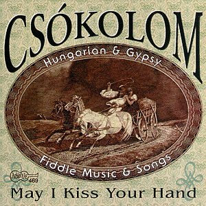 CD cover: horse-drawn carriage scene with text "Csókolom" and "May I Kiss Your Hand.
