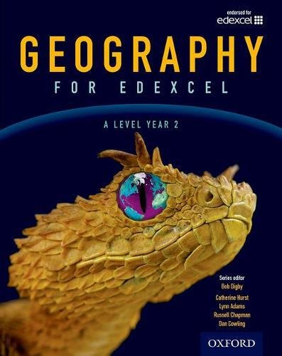Geography for Edexcel A Level Year 2 Student Book (A Level Geography for Edexcel 2016)