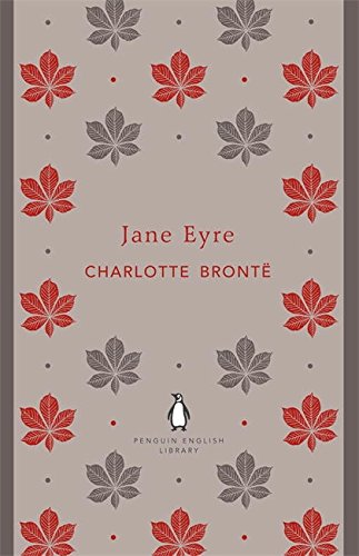 Jane Eyre: Charlotte Brontë (The Penguin English Library)