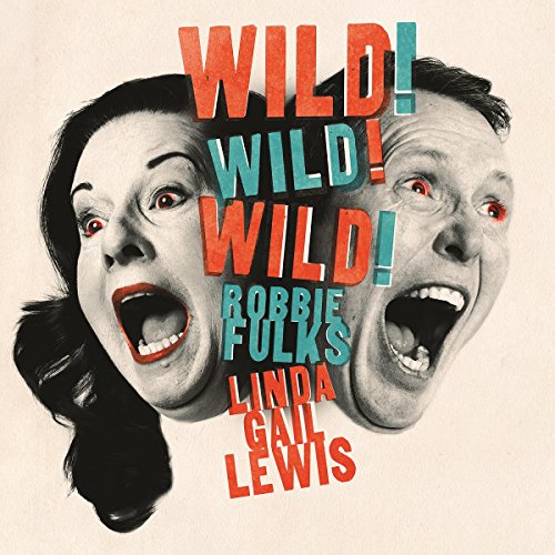 Album cover with man and woman screaming, text "Wild! Wild! Wild!" in red and green.