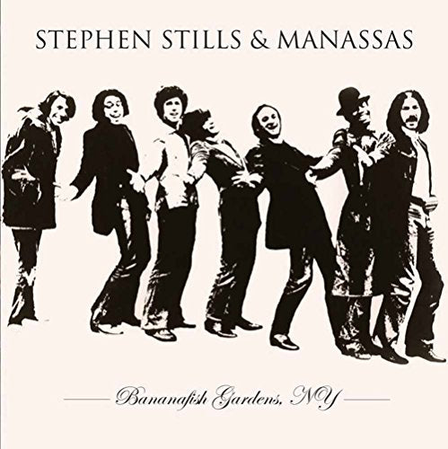 Album cover for Stephen Stills & Manassas’ “Bananafish Gardens,” featuring a group portrait.