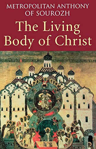 The Living Body of Christ: What We Mean When We Speak of 'Church'