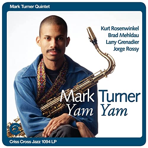 Album cover for Mark Turner’s “Yam Yam” featuring a saxophonist.