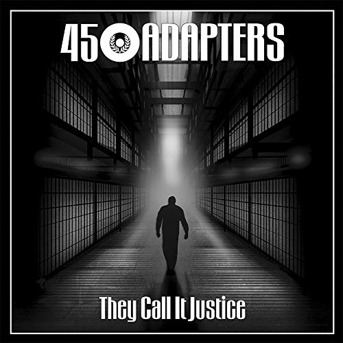 Black and white album cover for "45 Adapters - They Call It Justice.