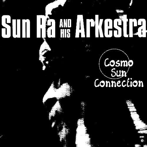 Black and white album cover for Sun Ra and His Arkestra’s “Cosmo Sun Connection.”