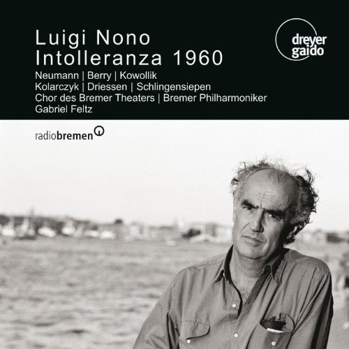 The image depicts a black and white photograph of Luigi Nono, an Italian composer, with a serious expression. The image is accompanied by text that reads "Luigi Nono Intoleranza 1960" and lists the names of several individuals, likely associated with the production or performance of the work. The background of the image is a body of water, possibly a lake or sea. To recreate the alt text: "A black-and-white image of Luigi Nono, with a serious expression