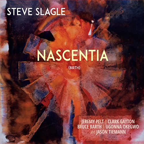 CD cover for Steve Slagle’s “Nascientia” featuring abstract, colorful artwork.