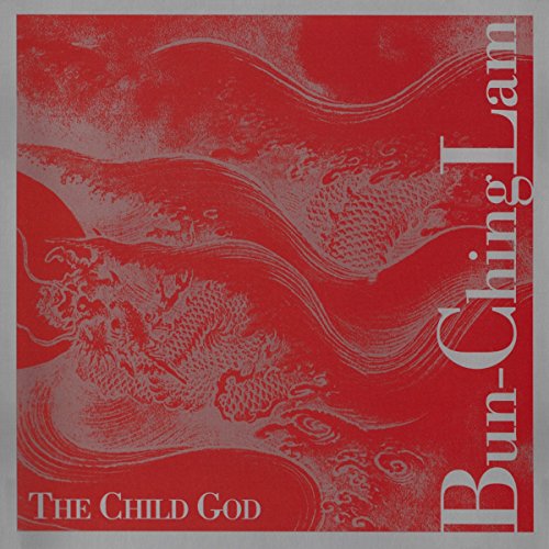 Red album cover with embossed dragon design and white text "Bun-Ching Lam The Child God".