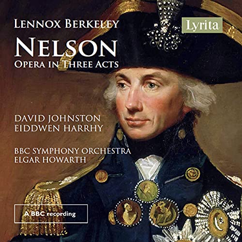 CD cover for Lennox Berkeley’s opera *Nelson*, featuring a portrait of Lord Nelson.